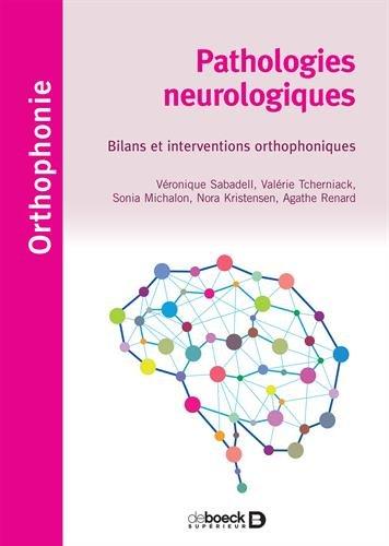 Pathologies neurologiques : bilans et interventions orthophoniques