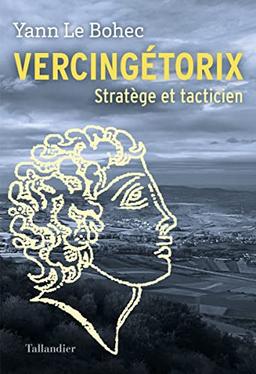 Vercingétorix : stratège et tacticien