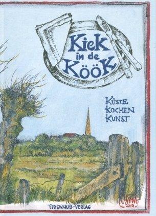 Kiek in de Köök: Küste Kochen Kunst