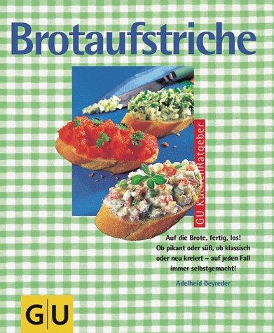 Brotaufstriche. GU KüchenRatgeber