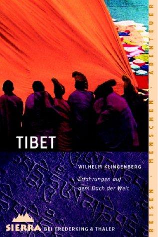 Tibet. Erfahrungen auf dem Dach der Welt.