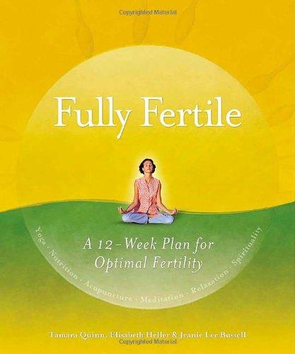 Fully Fertile: A 12 Week Plan for Optimal Fertility