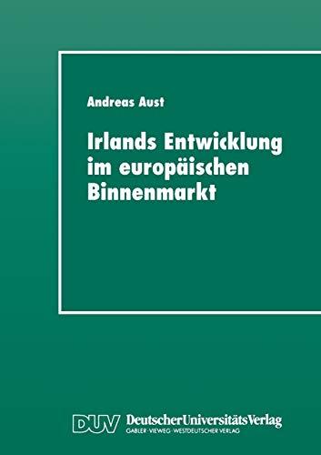 Irlands Entwicklung im europäischen Binnenmarkt (German Edition): Diss.