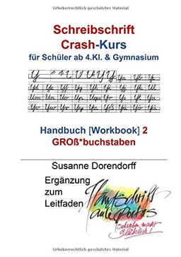 Schreibschrift Crash-Kurs - Handbuch 2 - Großbuchstaben: für Schüler ab 4.Kl. & Gymnasium (Handschrift ante portas Handbuch)