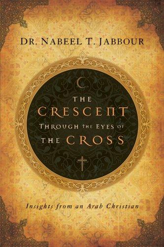 The Crescent Through the Eyes of the Cross: Insights from an Arab Christian