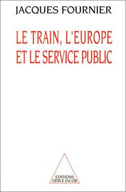 Le Train, l'Europe et le service public