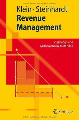 Revenue Management: Grundlagen und Mathematische Methoden (Springer-Lehrbuch) (German Edition)