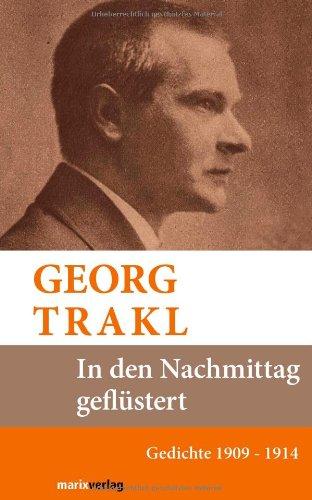 In den Nachmittag geflüstert: Gedichte 1909-1914