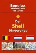 Der Shell Länderatlas Benelux, Nordfrankreich und Europa