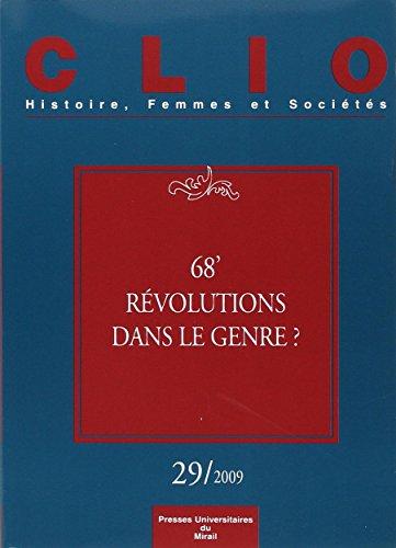 Clio : femmes, genre, histoire, n° 29. 68, révolutions dans le genre ?