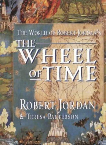 The World of Robert Jordan's "Wheel of Time" (The Wheel of Time)