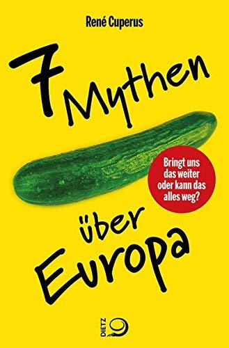 7 Mythen über Europa: Plädoyer für ein vorsichtiges Europa