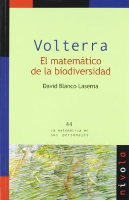 Volterra, el matemático de la biodiversidad (La matemática en sus personajes, Band 44)