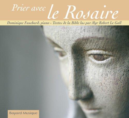 Dominique Fauchard - Prier Avec Le Rosaire