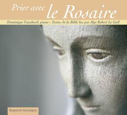 Dominique Fauchard - Prier Avec Le Rosaire