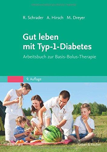 Gut leben mit Typ-1-Diabetes: Arbeitsbuch zur Basis-Bolus-Therapie