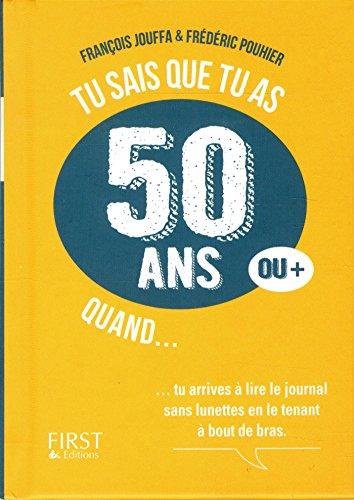 Tu sais que tu as 50 ans ou + quand...