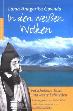 In den weißen Wolken: Die verschollenen Lehrreden