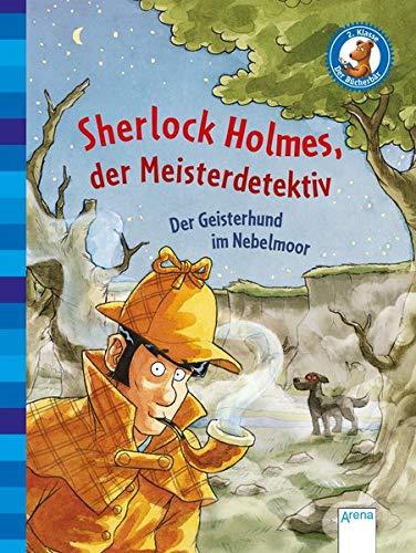 Sherlock Holmes, der Meisterdetektiv (3). Der Geisterhund im Nebelmoor: Der Bücherbär: Klassiker für Erstleser