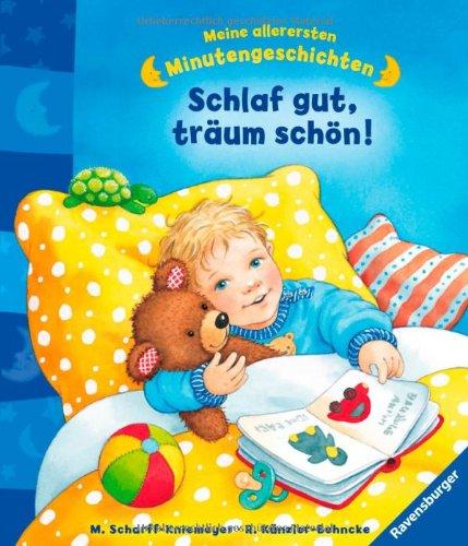 Meine allerersten Minutengeschichten: Schlaf gut, Träum schön!: Ab 18 Monate