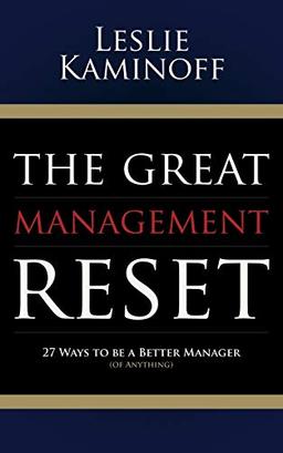 Great Management Reset: 27 Ways to be a Better Manager (of Anything)