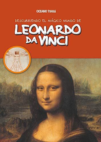 Descubriendo el mágico mundo de Leonardo Da Vinci: Pintor, escultor, anatomista, juguetero real, inventor, cocinero...