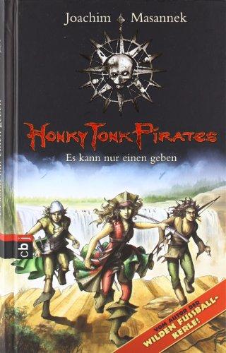 Honky Tonk Pirates - Es kann nur einen geben: Band 4