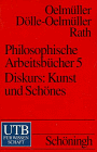 Uni-Taschenbuch Nr. 1104: Philosophische Arbeitsbücher, Band 5: Diskurs: Kunst und Schönes