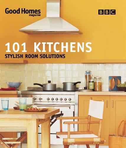 Good Homes 101 Kitchens: Stylish Room Solutions (BBC Good Homes)