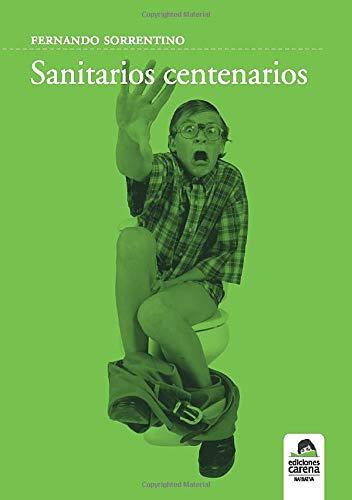 Sanitarios centenarios (Narrativa)