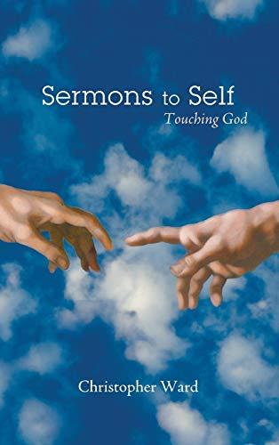 Sermons to Self: Touching God