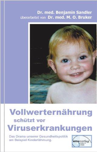 Vollwerternährung schützt vor Viruserkrankungen: Bericht über eine Ernährung, die Kinderlähmung verhütet