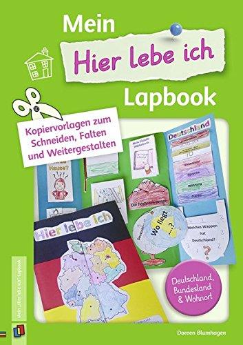 Mein "Hier lebe ich"-Lapbook: Kopiervorlagen zum Schneiden, Falten und Weitergestalten - Deutschland, Bundesland & Wohnort