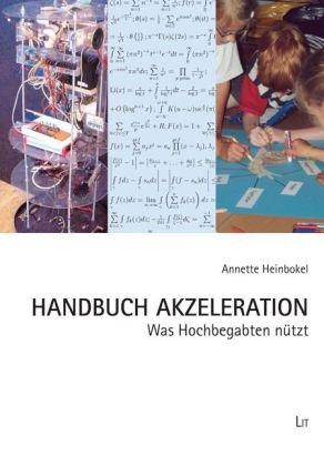 Handbuch Akzeleration: Was Hochbegabten nützt