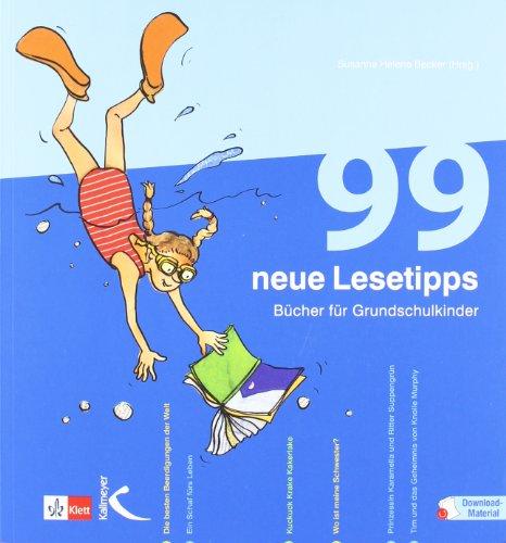 99 neue Lesetipps: Bücher für Grundschulkinder