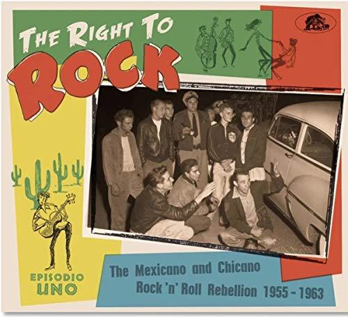 The Right to Rock-the Mexicano and Chicano Rock'