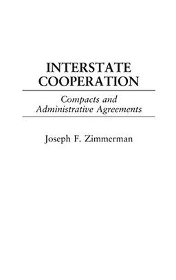 Interstate Cooperation: Compacts and Administrative Agreements