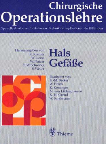 Chirurgische Operationslehre. Spezielle Anatomie, Indikationen, Technik, Komplikationen: Chirurgische Operationslehre, 10 Bde. in 12 Tl.-Bdn. u. 1 Erg.-Bd., Bd.1, Hals, Gefäße