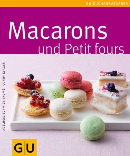 Macarons und Petit Fours (GU Küchenratgeber Relaunch 2006)