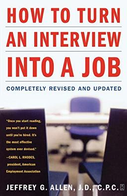 How to Turn an Interview into a Job: Completely Revised And Updated