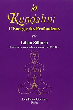 La Kundalini ou L'énergie des profondeurs