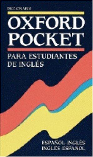 Diccionario Oxford Pocket Para Estudiantes De Ingles: Espanol-Ingles/Ingles-Espanol