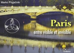 Paris Entre Visible et Invisible