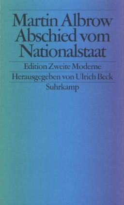 Abschied vom Nationalstaat: Staat und Gesellschaft im Globalen Zeitalter