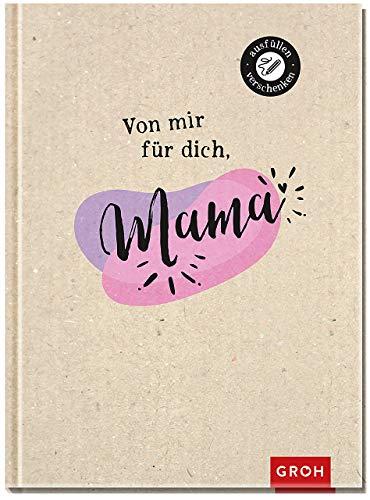 Von mir für dich, Mama: Eintragbuch