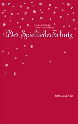 Der SpielliederSchatz. Traditionelle Spiellieder mit Spielanleitungen