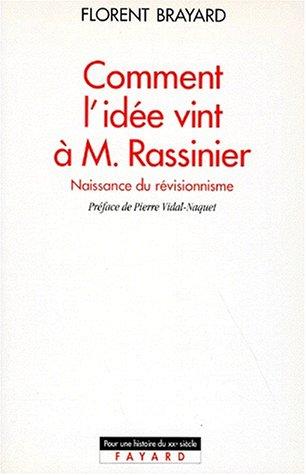 Comment l'idée vint à Monsieur Rassinier