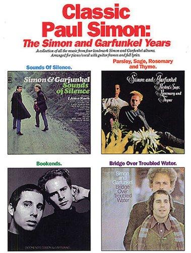 Classic Paul Simon: The Simon and Garfunkel Years (Paul Simon/Simon & Garfunkel)