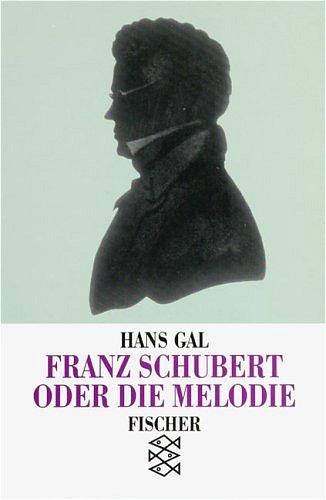 Franz Schubert oder die Melodie