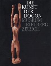 Die kunst der dogon. Museum Rietberg Zurich.